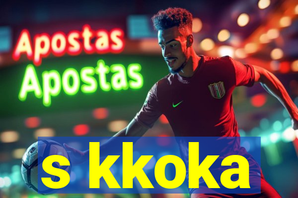 s kkoka